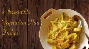 8-Irresistible-Vegetarian-Thai-Dishes